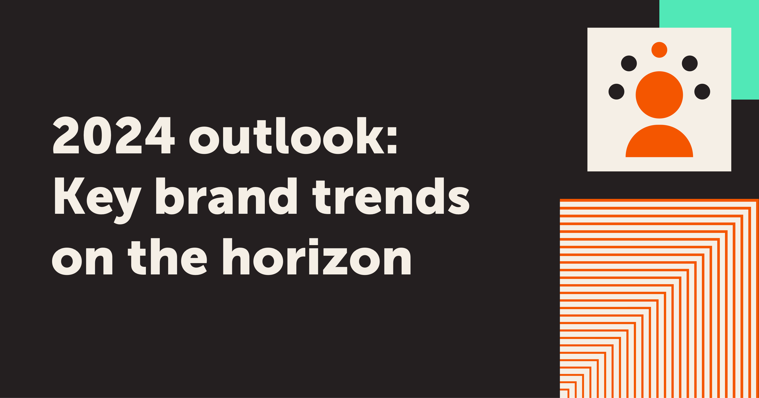 2024 outlook Key brand trends on the horizon Monigle